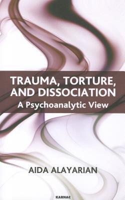 【预售】Trauma, Torture, and Dissociation: A Psychoanalytic