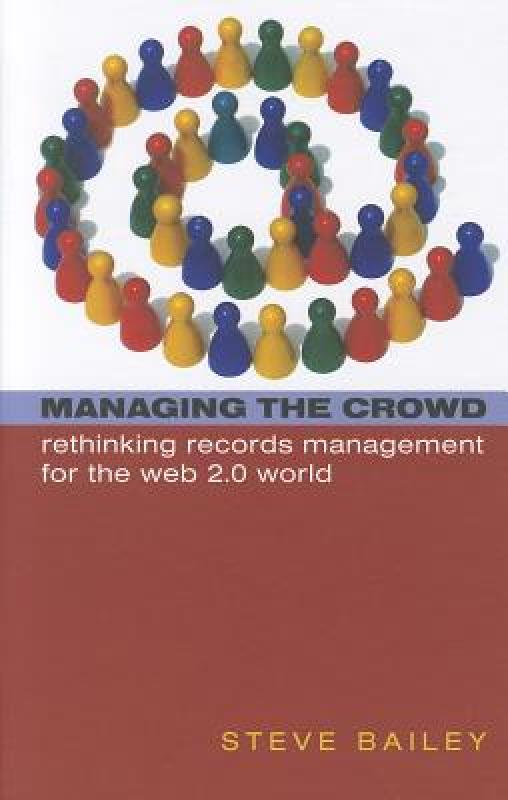 【预售】Managing the Crowd: Rethinking Records Management
