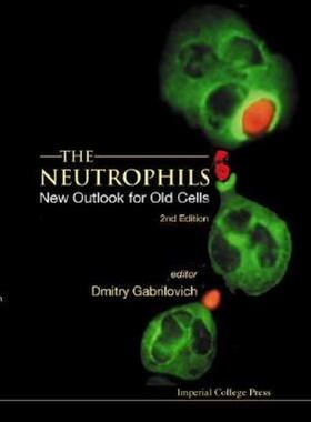 【预售】The Neutrophils: New Outlook for Old Cells