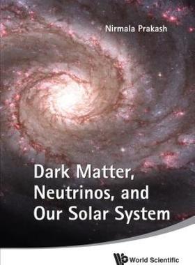 【预售】Dark Matter, Neutrinos, and Our Solar System