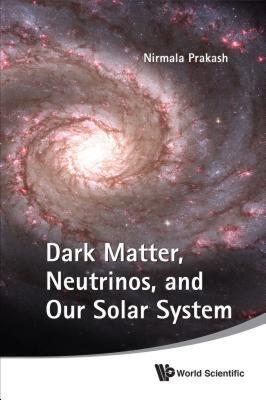 【预售】Dark Matter, Neutrinos, and Our Solar System