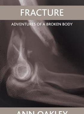 【预售】Fracture: Adventures of a Broken Body