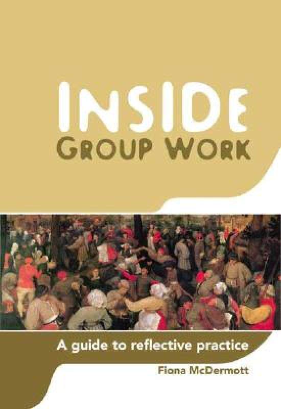 【预售】Inside Group Work: A Guide to Reflective Practice
