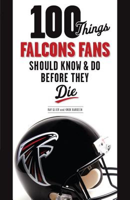 【预售】100 Things Falcons Fans Should Know& Do Before They