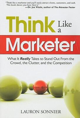 【预售】Think Like a Marketer: What It Really Takes to Stand