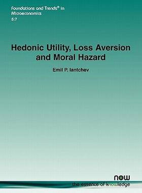 【预售】Hedonic Utility, Loss Aversion and Moral Hazard