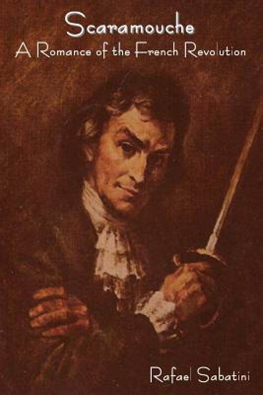 【预售】Scaramouche: A Romance of the French Revolution