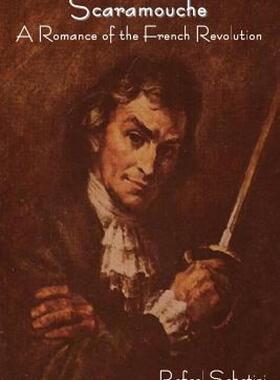 【预售】Scaramouche: A Romance of the French Revolution