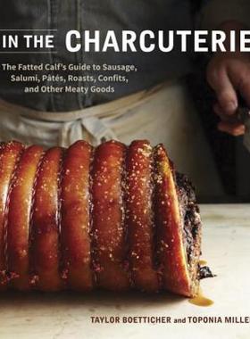 【预售】In the Charcuterie: The Fatted Calf's Guide to