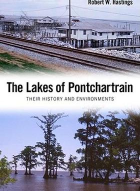 【预售】The Lakes of Pontchartrain: Their History and