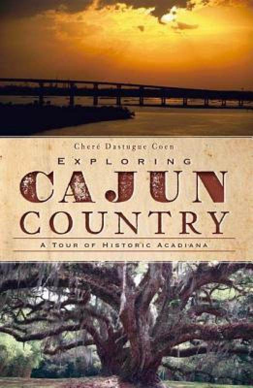 【预售】exploring cajun country: a tour of historic