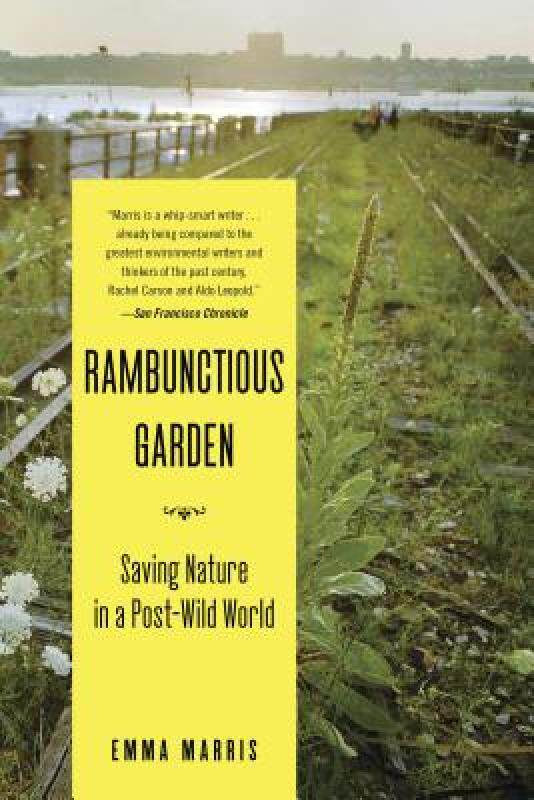 【预售】Rambunctious Garden: Saving Nature in a Post-Wild