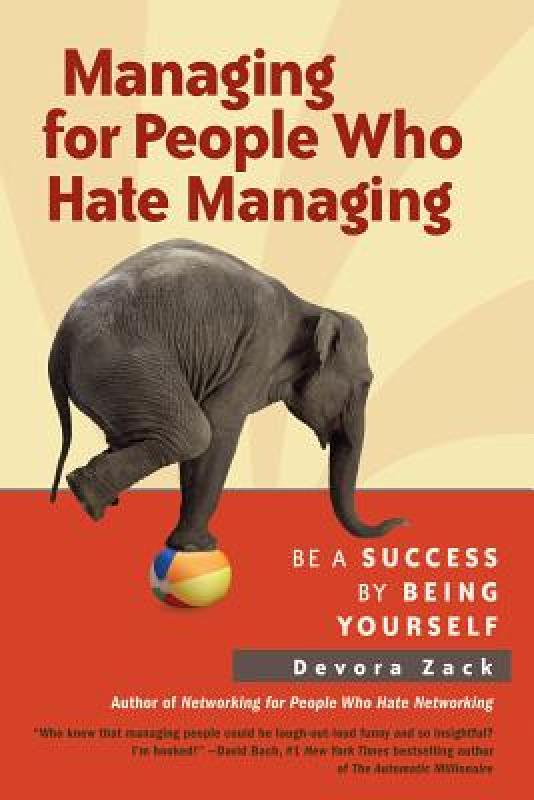 【预售】Managing for People Who Hate Managing: Be a Success 书籍/杂志/报纸 经济管理类原版书 原图主图