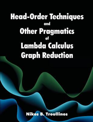 【预售】Head-Order Techniques and Other Pragmatics of Lambda