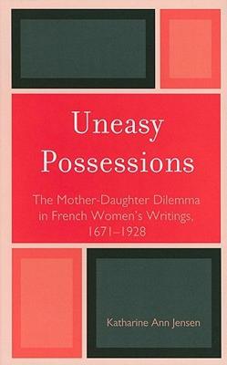 【预售】Uneasy Possessions: The Mother-Daughter Dilemma in