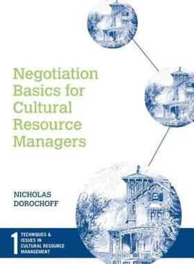 【预售】Negotiation Basics for Cultural Resource Managers