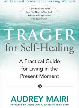 【预售】Trager for Self-Healing: A Practical Guide for
