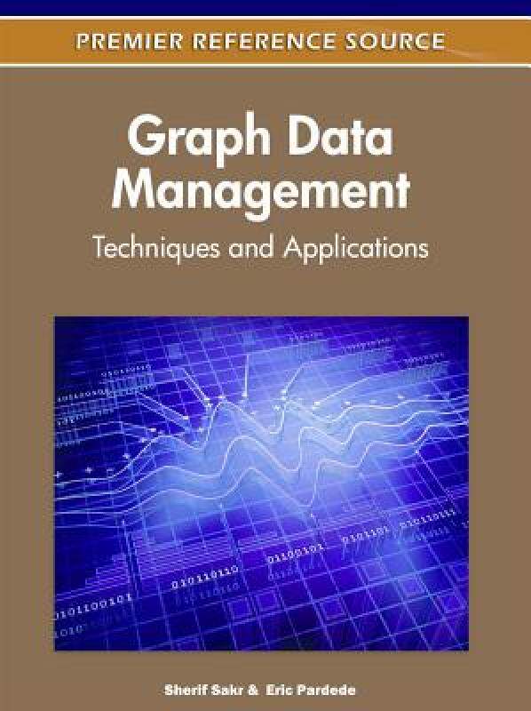【预售】Graph Data Management: Techniques and Applications