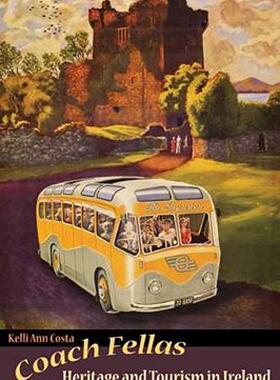 【预售】Coach Fellas: Heritage and Tourism in Ireland