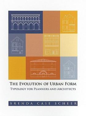 【预售】The Evolution of Urban Form: Typology for Planners