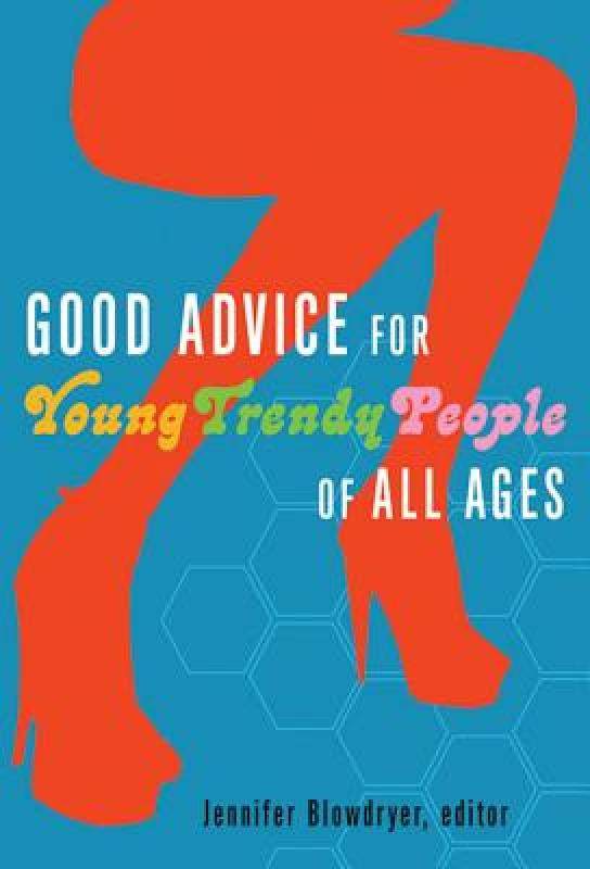 【预售】good advice for young trendy people of all ages
