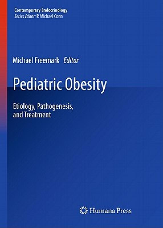【预售】Pediatric Obesity: Etiology, Pathogenesis, and