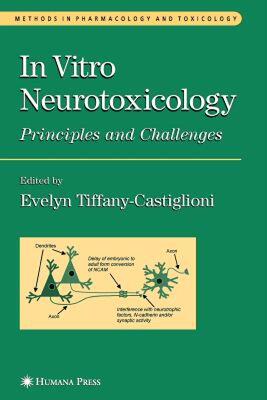 【预售】In Vitro Neurotoxicology: Principles and Challenges