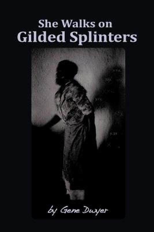 【预售】She Walks on Gilded Splinters