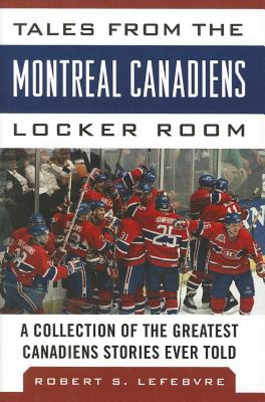 【预售】tales from the montreal canadiens locker room: a