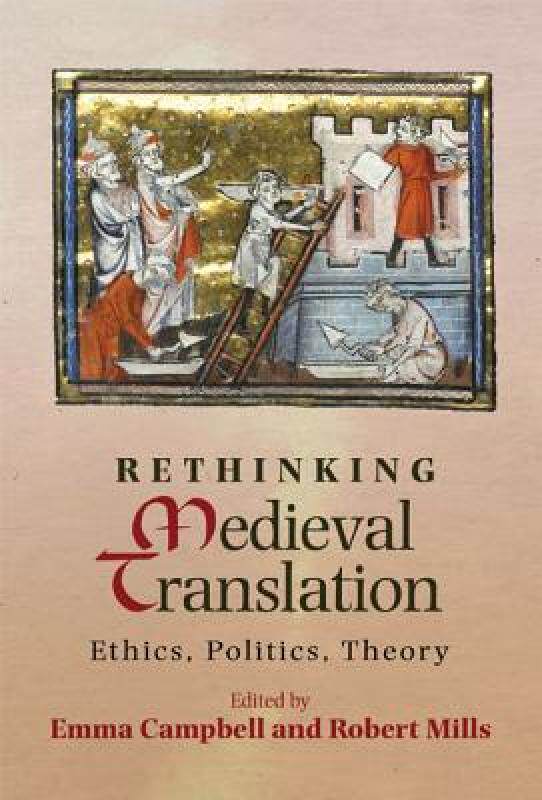 【预售】Rethinking Medieval Translation: Ethics, Politics