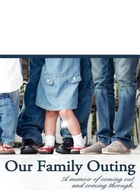 【预售】Our Family Outing: A Memoir of Coming Out and Coming