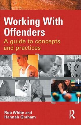【预售】Working with Offenders: A Guide to Concepts and