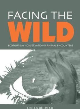 【预售】Facing the Wild: Ecotourism, Conservation and Animal