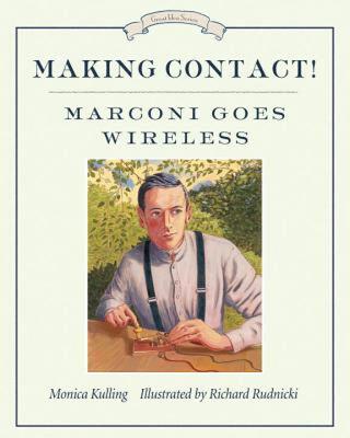 【预售】Making Contact!: Marconi Goes Wireless