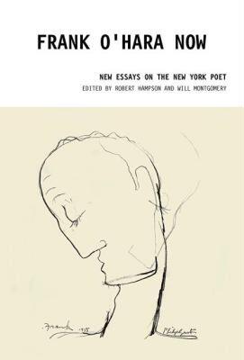 【预售】Frank O'Hara Now: New Essays on the New York Poet