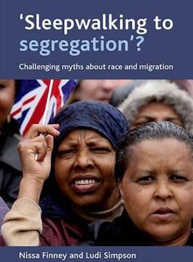 【预售】'Sleepwalking to Segregation'?: Challenging Myths