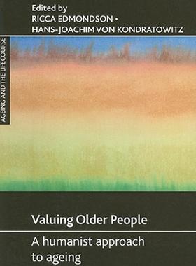 【预售】Valuing Older People: A Humanist Approach to Ageing