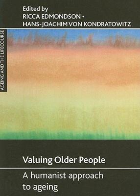 【预售】Valuing Older People: A Humanist Approach to Ageing