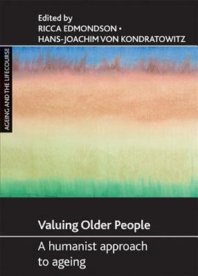 【预售】Valuing Older People: A Humanist Approach to Ageing