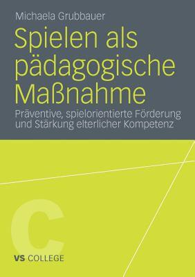 【预售】Spielen ALS Padagogische Massnahme: Praventive