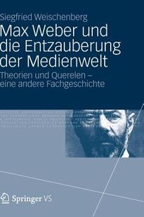 【预售】Max Weber Und Die Entzauberung Der Medienwelt: