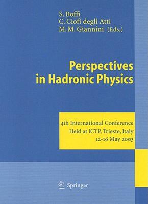 【预售】Perspectives in Hadronic Physics: 4th International