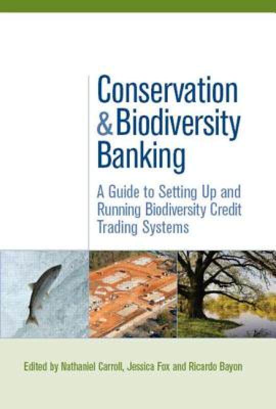 【预售】Conservation and Biodiversity Banking: A Guide to