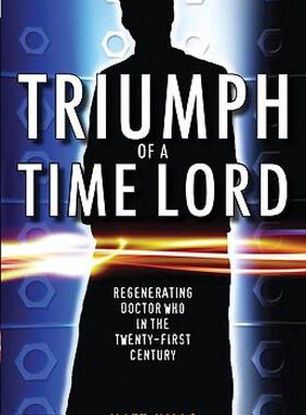 【预售】Triumph of a Time Lord: Regenerating Doctor Who in