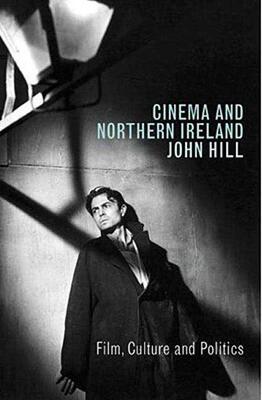 【预售】Cinema and Northern Ireland: Film, Culture and