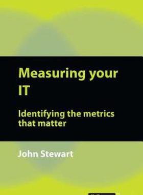 【预售】Measuring Your IT: Identifying the Metrics That