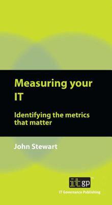 【预售】Measuring Your IT: Identifying the Metrics That