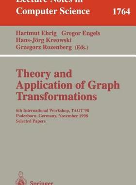 【预售】Theory and Application of Graph Transformations: 6th