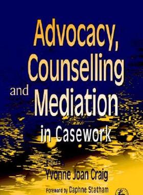 【预售】Advocacy, Counselling and Mediation in Casework: