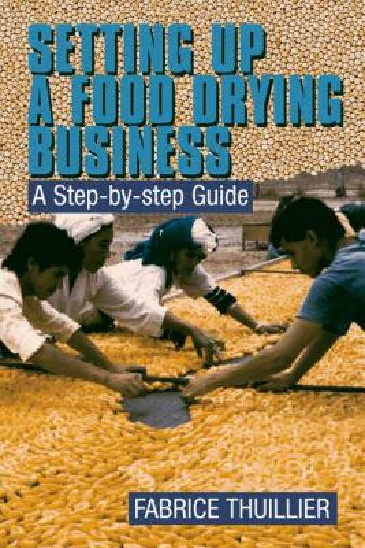 【预售】Setting Up a Food Drying Business: A Step-By-Step